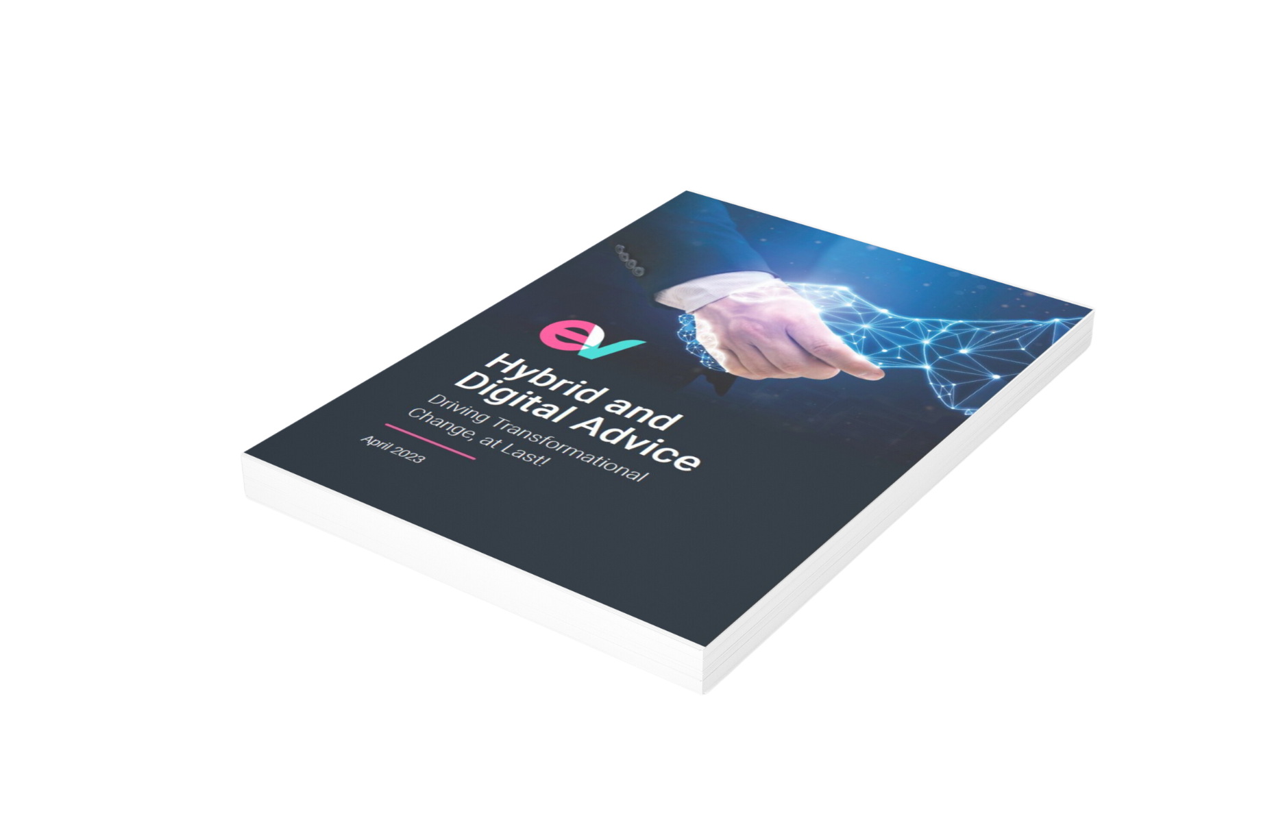 Hybrid and Digital Advice Driving Transformational Change, At Last!